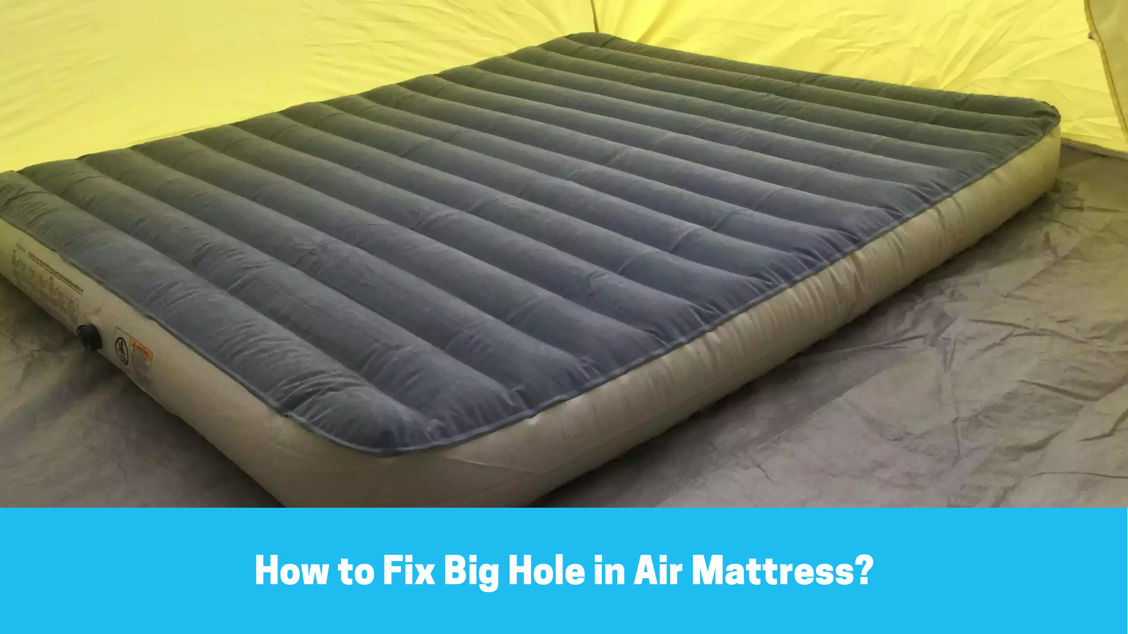 patch big hole air mattress